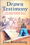 Drawn Testimony (My Four Decades as a Courtroom Sketch Artist) by Jane Rosenberg, 9781335008046