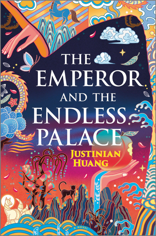 The Emperor and the Endless Palace (A Romantasy Novel) by Justinian Huang, 9780778305231