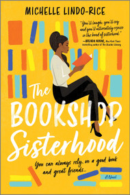 The Bookshop Sisterhood (A Novel) by Michelle Lindo-Rice, 9780778334385