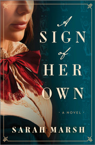 A Sign of Her Own (A Novel) by Sarah Marsh, 9780778310785