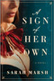 A Sign of Her Own (A Novel) by Sarah Marsh, 9780778310785