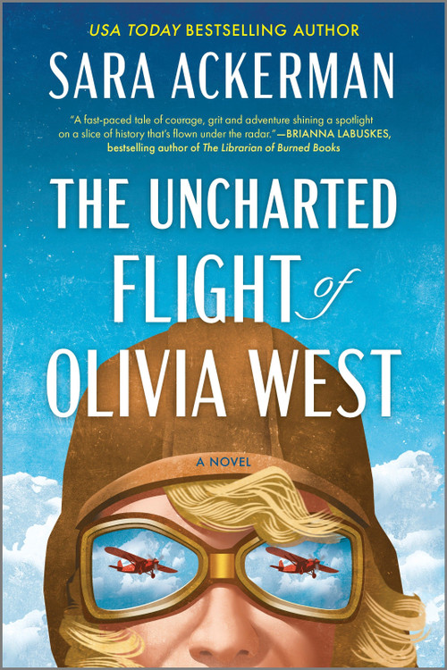 The Uncharted Flight of Olivia West (A Novel) - 9780778369516 by Sara Ackerman, 9780778369516