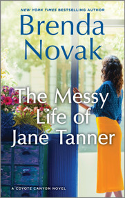 The Messy Life of Jane Tanner (A Novel) - 9780778369523 by Brenda Novak, 9780778369523