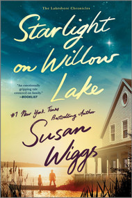 Starlight on Willow Lake (A Novel) by Susan Wiggs, 9780778369677