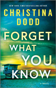 Forget What You Know by Christina Dodd, 9781335009340