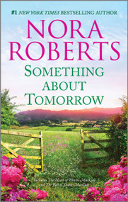 Something about Tomorrow by Nora Roberts, 9781335452887