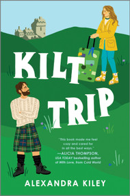 Kilt Trip by Alexandra Kiley, 9781335009296