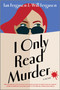 I Only Read Murder (A Novel) - 9780778369639 by Will Ferguson, Ian Ferguson, 9780778369639