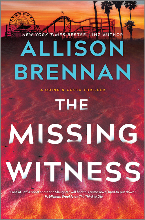 The Missing Witness (A Quinn & Costa Novel) by Allison Brennan, 9780778369653