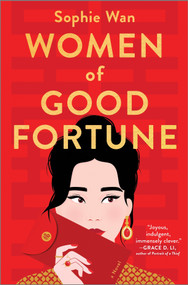 Women of Good Fortune (A Novel) by Sophie Wan, 9781525804304