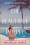 The Beautiful People (A Novel) by Michelle Gable, 9781525805035