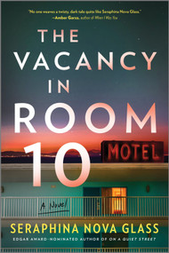 The Vacancy in Room 10 (A Psychological Crime Thriller) by Seraphina Nova Glass, 9781525809804