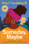 Someday, Maybe - 9781525809828 by Onyi Nwabineli, 9781525809828