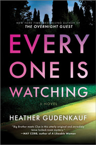 Everyone Is Watching (A Locked-Room Thriller) - 9780778310327 by Heather Gudenkauf, 9780778310327
