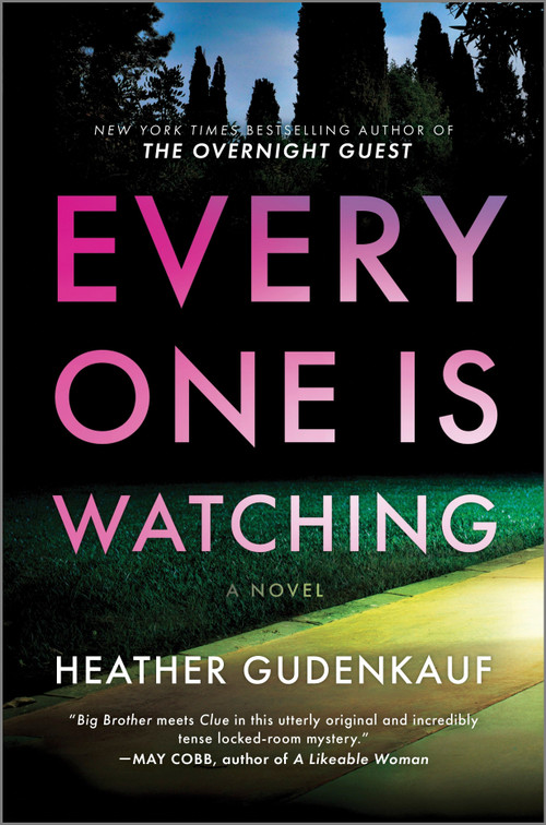 Everyone Is Watching (A Locked-Room Thriller) - 9780778310327 by Heather Gudenkauf, 9780778310327