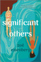 Significant Others (A Novel) - 9780778369660 by Zoë Eisenberg, 9780778369660