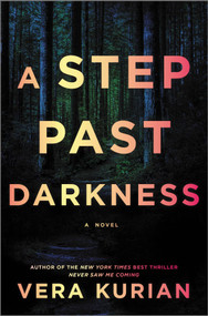 A Step Past Darkness (A Novel) by Vera Kurian, 9780778310761