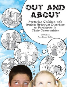 Out and About (Preparing Children with Autism Spectrum Disorders to Participate in Their Communities) by Jill Hudson, Amy Bixler Coffin, 9781931282482