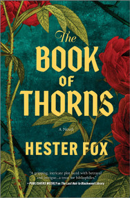 The Book of Thorns (An Enchanting Tale of Two Sisters Connected by Magic) - 9781525831560 by Hester Fox, 9781525831560