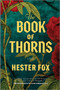 The Book of Thorns (An Enchanting Tale of Two Sisters Connected by Magic) - 9781525831560 by Hester Fox, 9781525831560