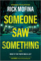 Someone Saw Something (A Novel) by Rick Mofina, 9780778305439