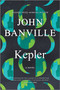 Kepler (A Novel) - 9781335653079 by John Banville, 9781335653079