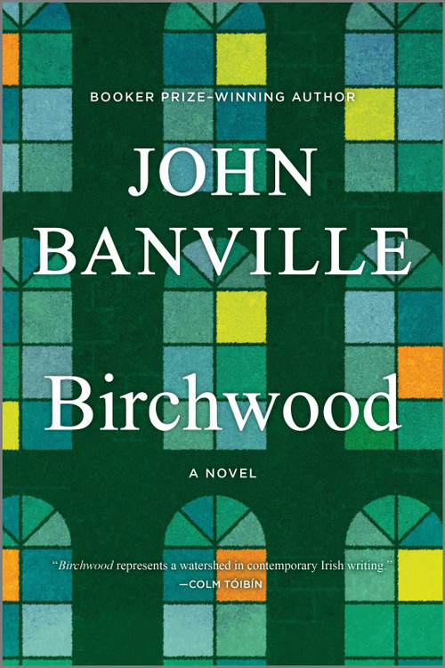Birchwood (A Novel) by John Banville, 9781335928450