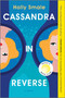 Cassandra in Reverse (A Reese's Book Club Pick) - 9780778305446 by Holly Smale, 9780778305446