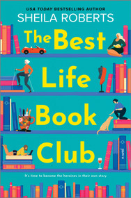 The Best Life Book Club (A Novel) - 9780778305491 by Sheila Roberts, 9780778305491