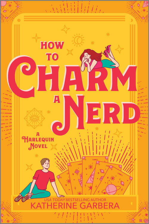 How to Charm a Nerd (A Spicy Fall Friends to Lovers Small Cozy Town Romance) by Katherine Garbera, 9781335574817
