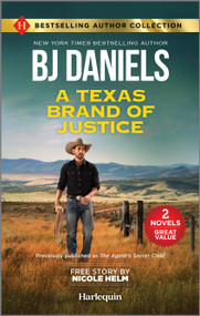 A Texas Brand of Justice & Stone Cold Undercover Agent (Two Thrilling Romance Novels) by B.J. Daniels, Nicole Helm, 9781335008848