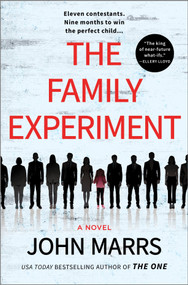The Family Experiment (A Novel) by John Marrs, 9781335000361