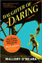 Daughter of Daring (The Trick-Riding, Train-Leaping, Road-Racing Life of Helen Gibson, Hollywood's First Stuntwoman) by Mallory O'Meara, 9781335007933