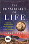 The Possibility of Life (Science, Imagination and Our Quest for Kinship in the Cosmos) by Jaime Green, 9781335008008