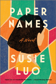 Paper Names (A Novel) - 9781335012401 by Susie Luo, 9781335012401