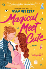 Magical Meet Cute (A Novel) by Jean Meltzer, 9780778334415