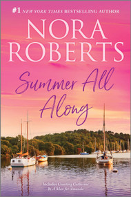 Summer All Along by Nora Roberts, 9781335080448