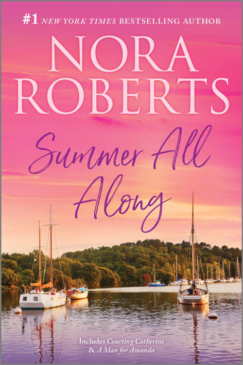 Summer All Along by Nora Roberts, 9781335080448