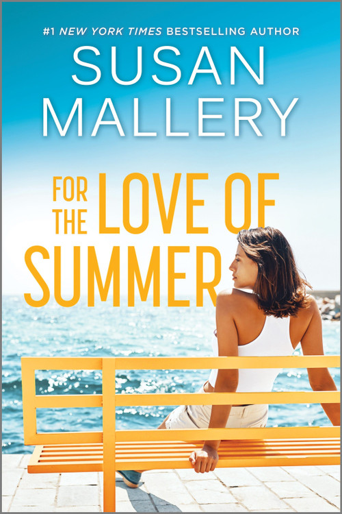 For the Love of Summer (A Summer Beach Read) by Susan Mallery, 9780778305521