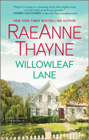 Willowleaf Lane by RaeAnne Thayne, 9781335008633