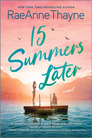 15 Summers Later (A Feel-Good Beach Read) by RaeAnne Thayne, 9781335009333