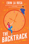The Backtrack by Erin La Rosa, 9781335009456