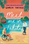 Meet Me in Tahiti by Georgia Toffolo, 9781335458186