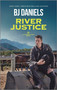 River Justice by B.J. Daniels, 9781335508157
