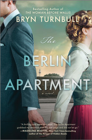 The Berlin Apartment (A Novel) - 9780778305507 by Bryn Turnbull, 9780778305507