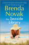 The Seaside Library (A summer beach read) by Brenda Novak, 9780778305569
