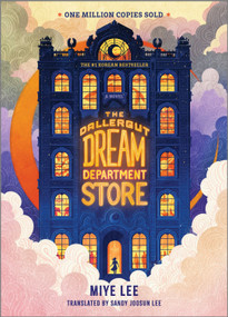 The Dallergut Dream Department Store (A Novel) by Miye Lee, Sandy Joosun Lee, 9781335081179