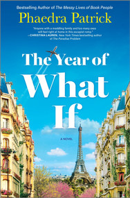 The Year of What If (A Novel) - 9780778310730 by Phaedra Patrick, 9780778310730