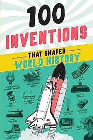 100 Inventions That Shaped World History - 9781728290133 by Bill Yenne, 9781728290133