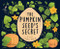 The Pumpkin Seed's Secret (A Life Cycle Poem) by Hannah Barnaby, Cédric Abt, 9781728279190